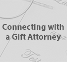 Connecting with a Gift Attorney